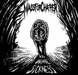 Mass For Chatter : Animal Sickness